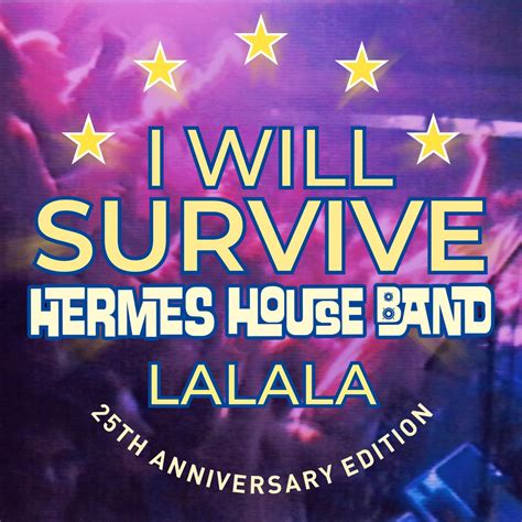 hermes house band cd cover|i will survive lalala.